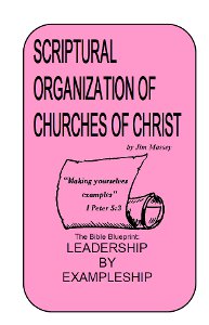 b_scriptural_organization_of_churches_of_christ